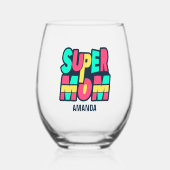 Gepersonaliseerde Super Mam Naam Moederdag Wijnglas Zonder Voet (Voorkant)