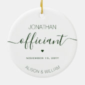 Gepersonaliseerde trouwambtenaar Donkergroene teks Keramisch Ornament (Achterkant)