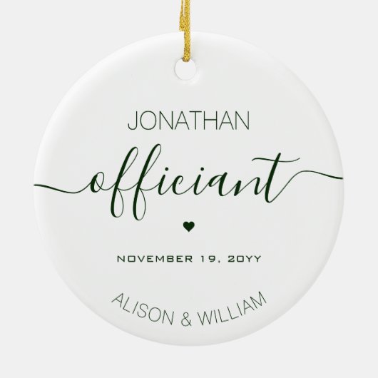 Gepersonaliseerde trouwambtenaar Donkergroene teks Keramisch Ornament (Achterkant)