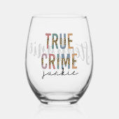 Gepersonaliseerde True Crime Junkie | Misdaad Show Wijnglas Zonder Voet (Voorkant)