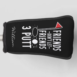 Gepersonaliseerde Vrienden laten vrienden 3 Putt G Golfheadcover