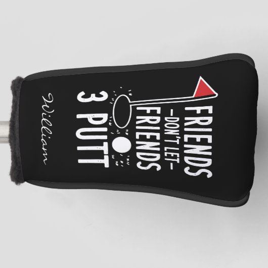 Gepersonaliseerde Vrienden laten vrienden 3 Putt G Golfheadcover (Voorkant)