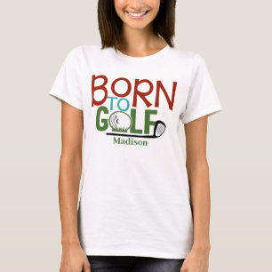 Gepersonaliseerde vrouwen geboren in Golf T-shirt