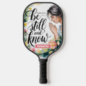 Gepersonaliseerde Wees stil en ken Christelijke vr Pickleball Paddle (Voorkant)