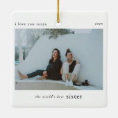 Gepersonaliseerde wereld's beste zuster foto Keeps Keramisch Ornament (Achterkant)