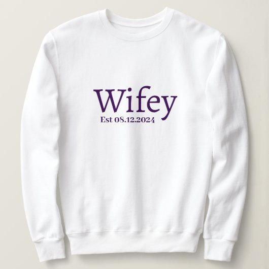 Gepersonaliseerde Wifey Stijlvolle Moderne Minimal Trui (Design voorkant)