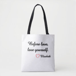 Gepersonaliseerde Zelfliefde Quote "Voor Liefde" M Tote Bag