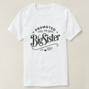 Gepritiseerd voor grote zus t-shirt