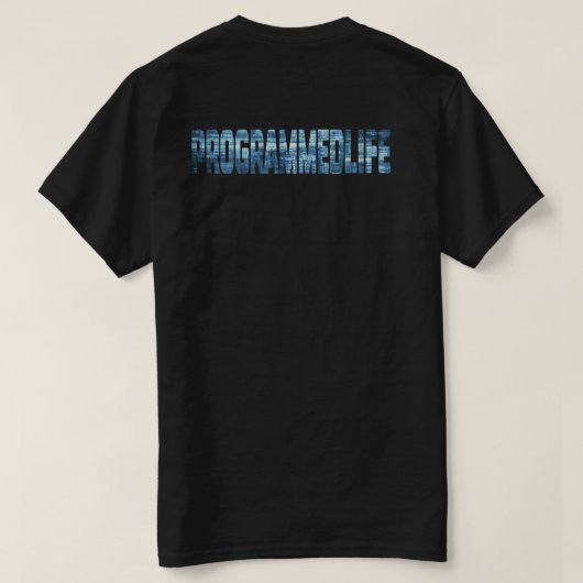 geprogrammeerde levenstypografie t-shirt (Design achterkant)