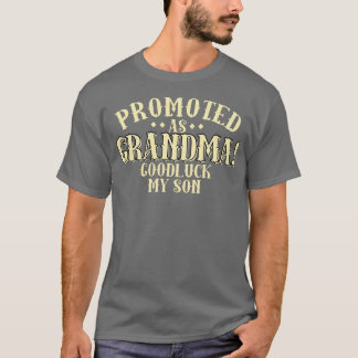 Gepromoveerd als oma Goodluck Mijn zoon T-shirt