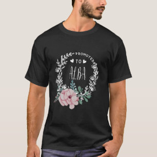 Gepromoveerd naar ALBA Bloem Moederdag bijpassende T-shirt