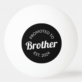 Gepromoveerd naar Brother Est. 2024 I Pingpongbal