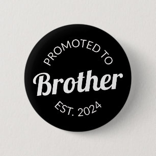 Gepromoveerd naar Brother Est. 2024 I Ronde Button 5,7 Cm