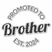 Gepromoveerd naar Brother Est. 2024 I Sticker (Voorkant)