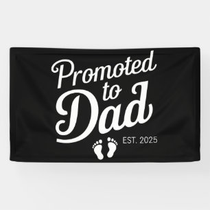 Gepromoveerd naar Dad EST 2025 Grappig binnenkort  Spandoek