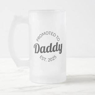 Gepromoveerd naar Daddy Est. 2025 I Matglas Bierpul