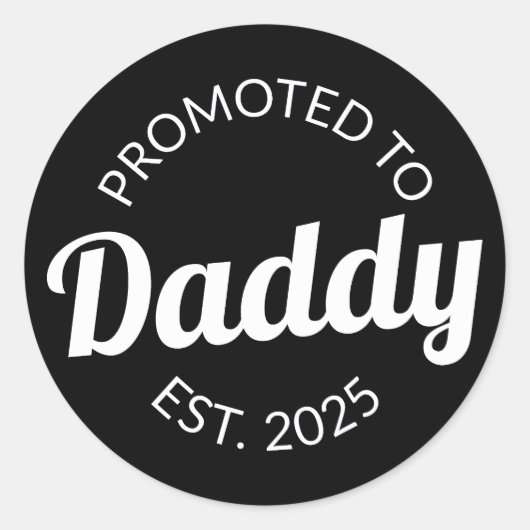 Gepromoveerd naar Daddy Est. 2025 I Ronde Sticker (Voorkant)