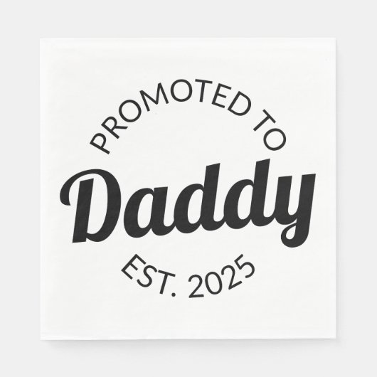 Gepromoveerd naar Daddy Est. 2025 I Servet (Voorkant)
