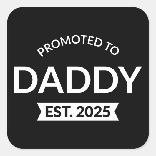 Gepromoveerd naar Daddy Est. 2025 II Vierkante Sticker (Voorkant)