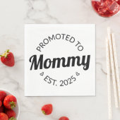 Gepromoveerd naar mama Est. 2025 I Servet (Insitu)