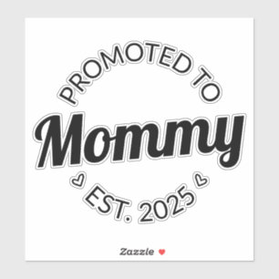 Gepromoveerd naar mama Est. 2025 I Sticker
