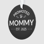 Gepromoveerd naar mama Est. 2025 II Ornament (voorkant)