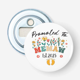 Gepromoveerd naar Memaw West. 2025: een bijzonder  Button Flesopener