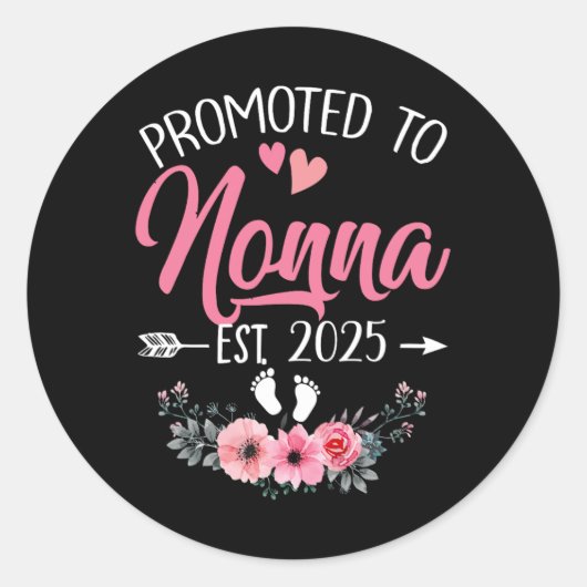Gepromoveerd naar Nonna EST 2025 Moederdag eerste  Ronde Sticker (Voorkant)