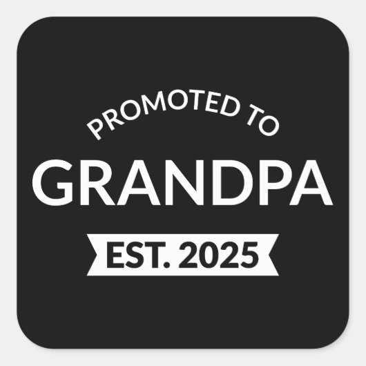 Gepromoveerd naar opa Est. 2025 II Vierkante Sticker (Voorkant)