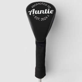 Gepromoveerd naar tante Est. 2024 I Golfheadcover