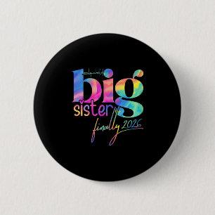 Gepromoveerd tot Big Sister Eindelijk 2026 Tie Dye Ronde Button 5,7 Cm