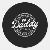 Gepromoveerd tot Daddy Papa Est 2025 binnenkort to Ronde Sticker (Voorkant)