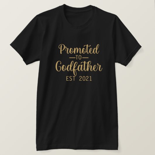 Gepromoveerd tot Godfather Typography Custom Year T-shirt (Design voorkant)