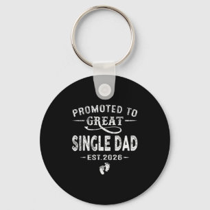 Gepromoveerd tot Great Single Dad Est 2026 Zwanger Sleutelhanger