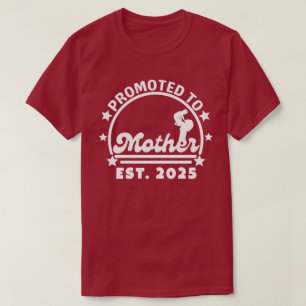 Gepromoveerd tot Moeder Est. 2025 - Zwangerschap n T-shirt