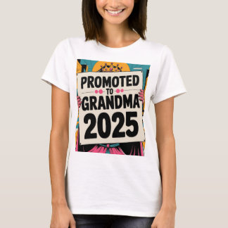Gepromoveerd tot oma 2025 verjaardagsfeest t-shirt