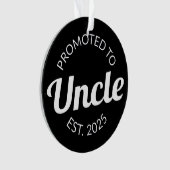 Gepromoveerd tot Uncle Est. 2025 I Ornament (voorkant)