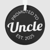 Gepromoveerd tot Uncle Est. 2025 I Ornament (achterkant)