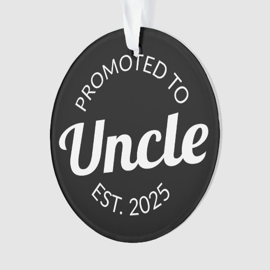 Gepromoveerd tot Uncle Est. 2025 I Ornament (voorkant)