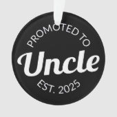 Gepromoveerd tot Uncle Est. 2025 I Ornament (voorkant)