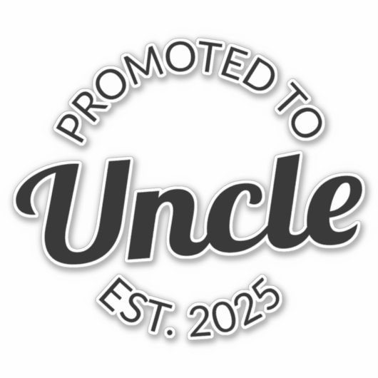 Gepromoveerd tot Uncle Est. 2025 I Sticker (Voorkant)