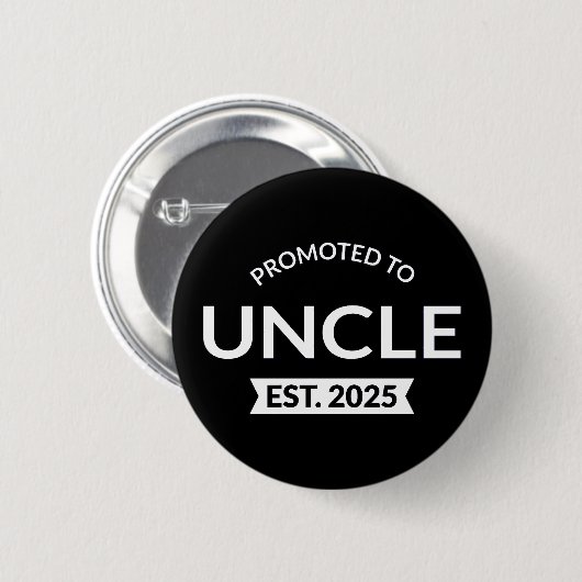 Gepromoveerd tot Uncle Est. 2025 II Ronde Button 5,7 Cm (Voorkant /achterkant)