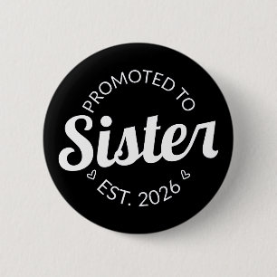 Gepromoveerd tot zuster Est. 2026 I Ronde Button 5,7 Cm
