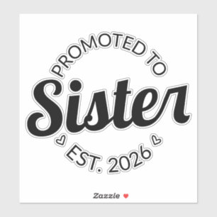 Gepromoveerd tot zuster Est. 2026 I Sticker