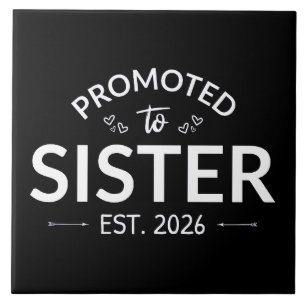Gepromoveerd tot zuster Est. 2026 II Tegeltje