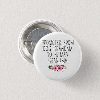 Gepromoveerd van honden oma tot menselijke oma
ronde button 3,2 cm