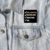 Gepromoveerde doctorandus afgestudeerd PhD EDD Bac Vierkante Button 5,1 Cm (In situ)