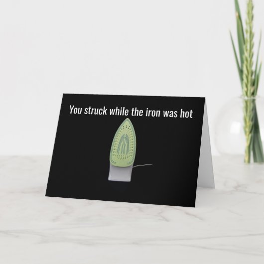 geraakt terwijl ijzer heet, handen neer, gefelicit kaart (Voorkant)