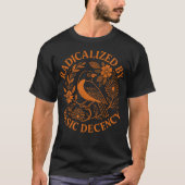Geradicaliseerd door Basic Decency Bird Design T-shirt (Voorkant)