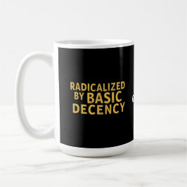 Geradicaliseerd door Basic Decency Vrouwen Grappig Koffiemok